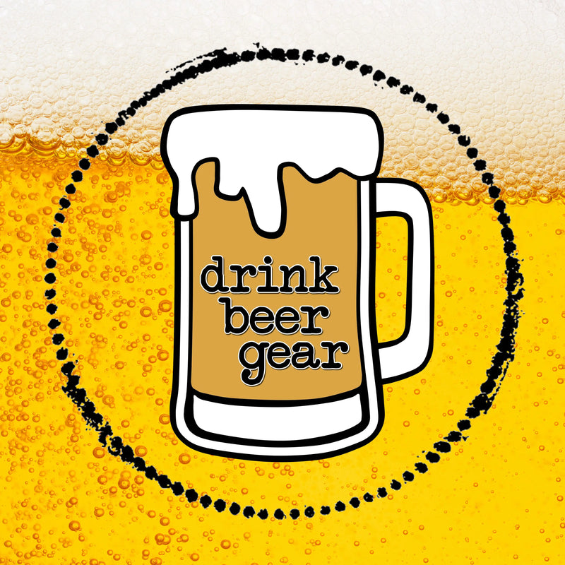 Drink Beer Gear