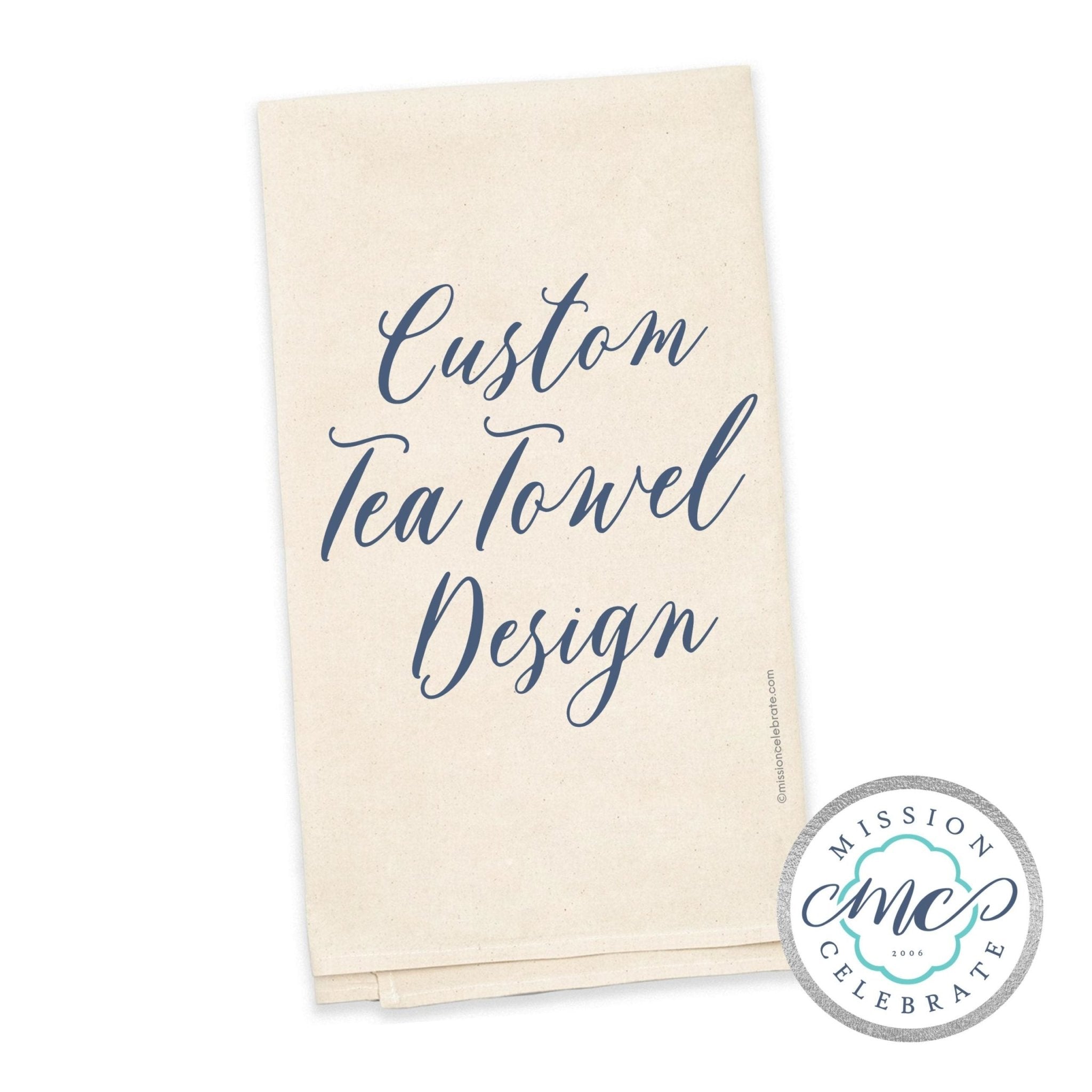 Custom Tea Towel Design: Personalized Kitchen Decor, Recipe, Art on Flour Sack Towel - Shop Main Street Collective