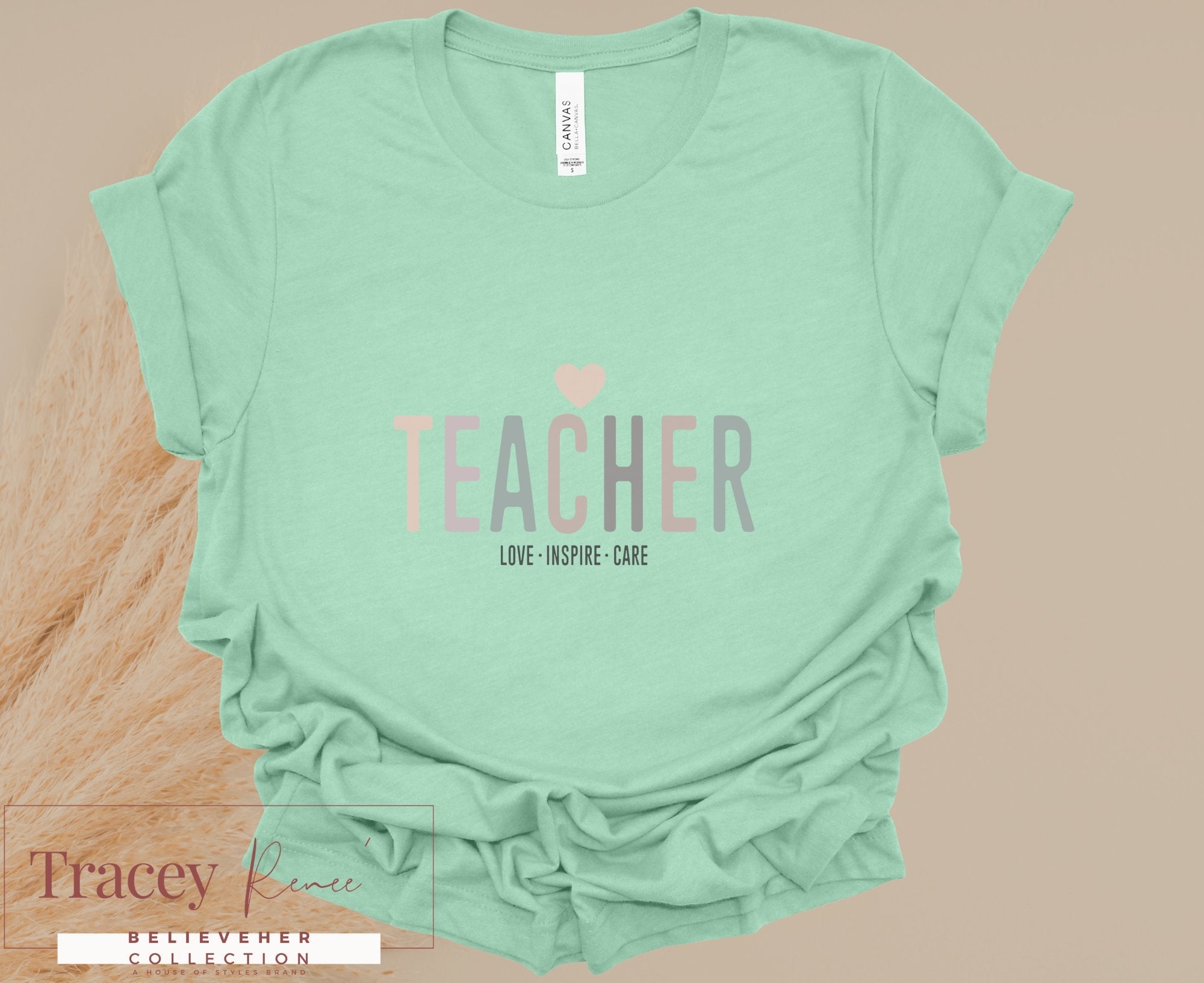 Mint Green Teacher Shirt - "Teacher: Love, Inspire, Care" - Tracey Rence Spring Collection