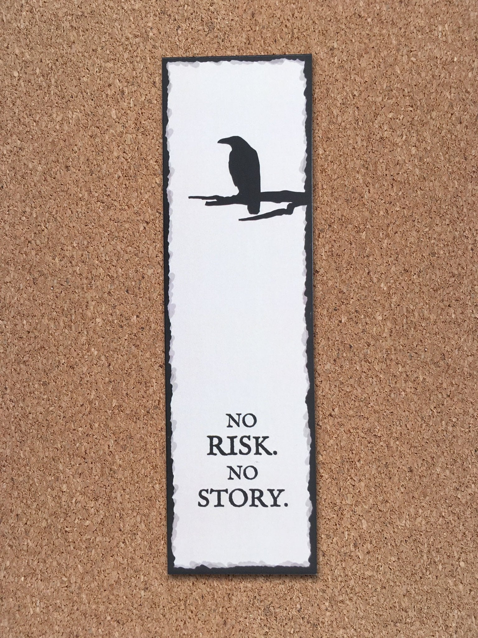 “No Risk. No Story.” Raven Inspirational Bookmark