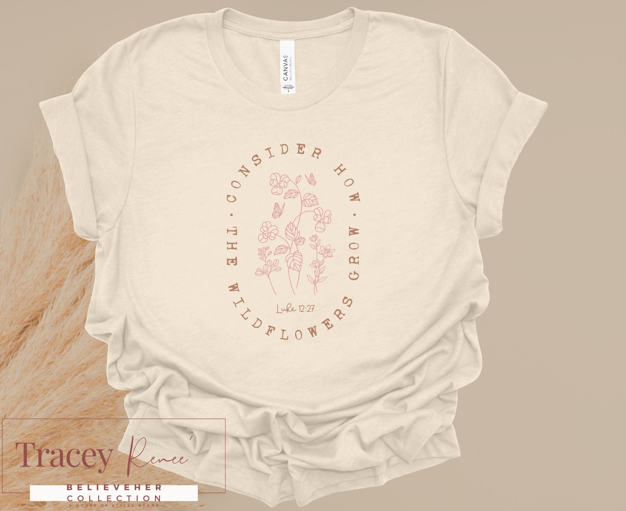 Christian T-shirt: Consider How the Wildflowers Grow - Tracey Rence Believerher Collection