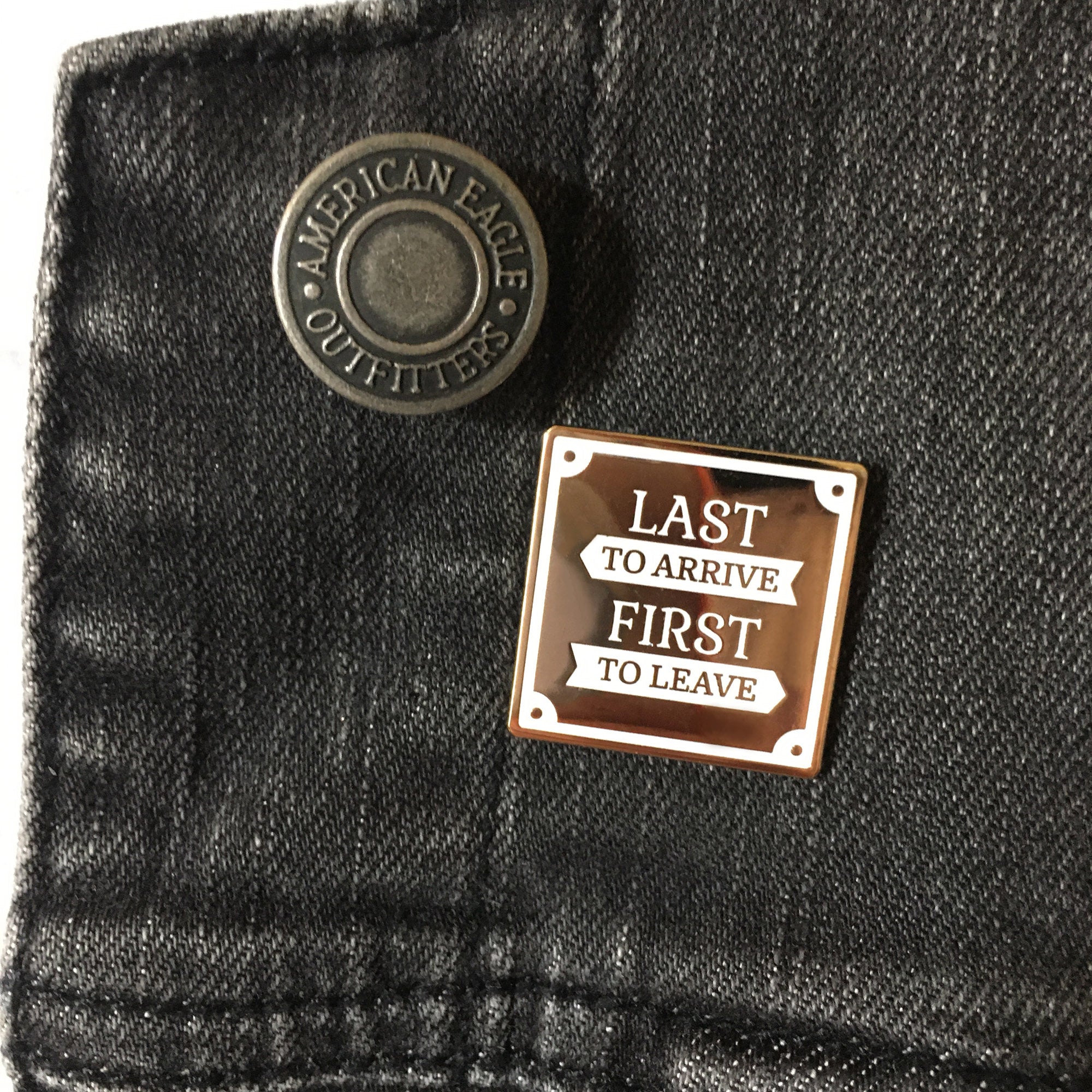 “Last to Arrive, First to Leave” Enamel Pin – Introvert & Anti-Social Humor Pin