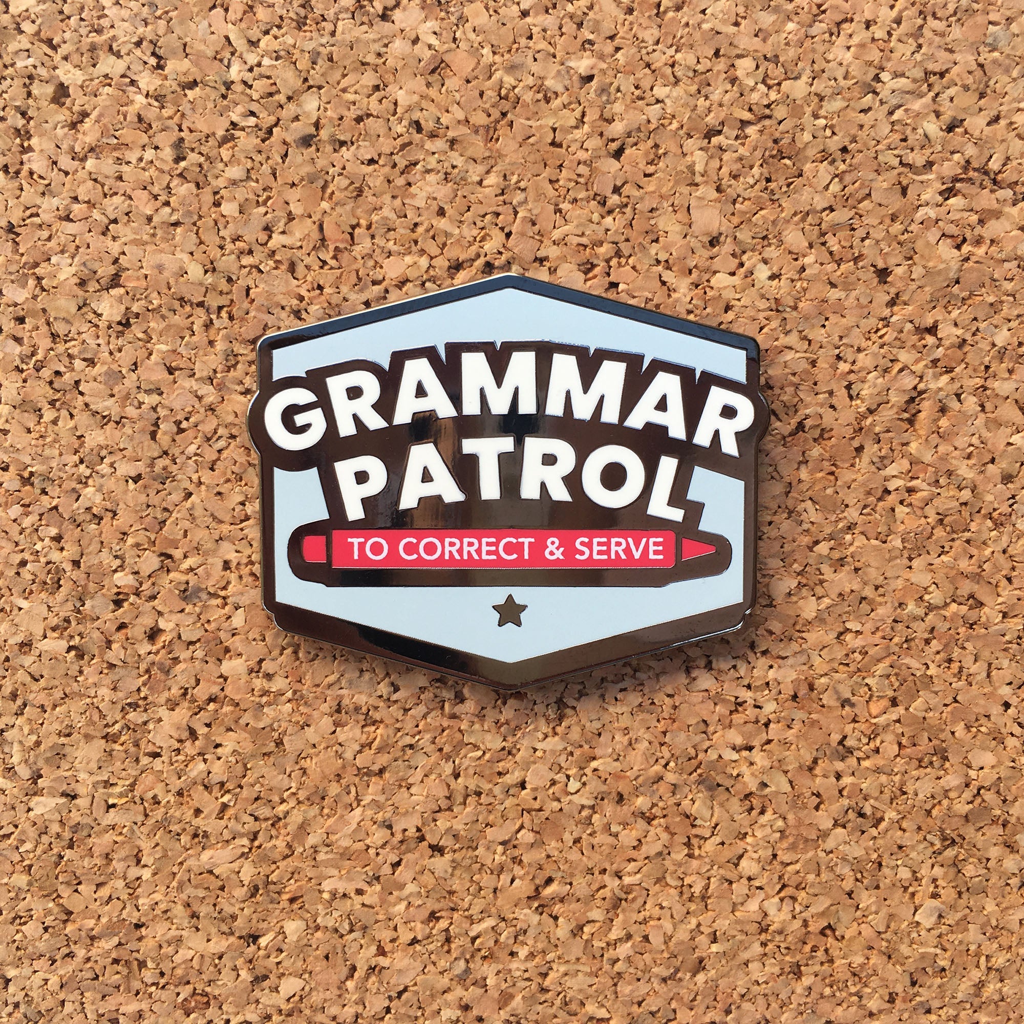 Grammar Patrol Enamel Pin – “To Correct & Serve” Badge for Editors, Teachers & Word Nerds