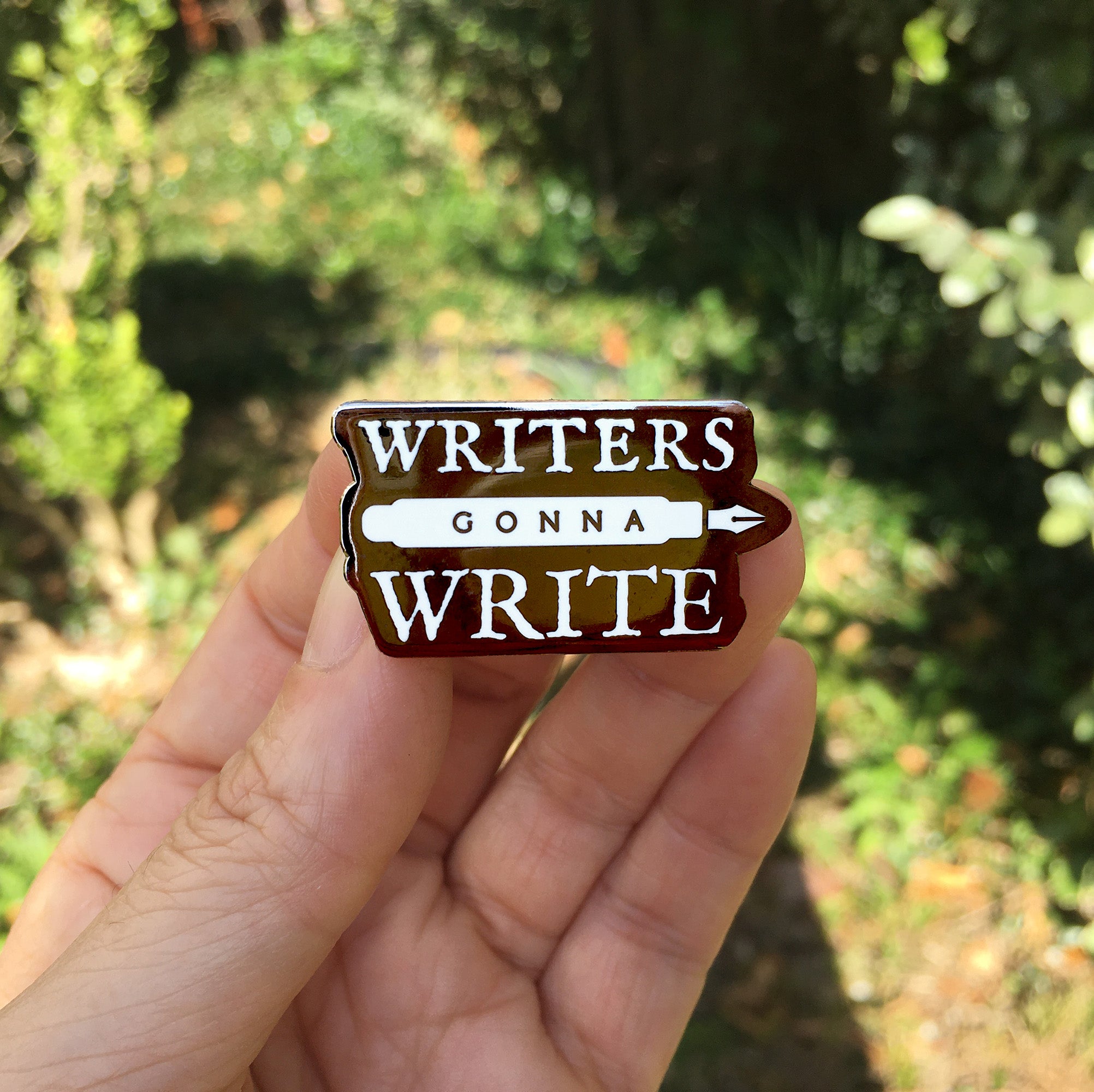 “Writers Gonna Write” Enamel Pin – Literary Gift for Authors & Book Lovers