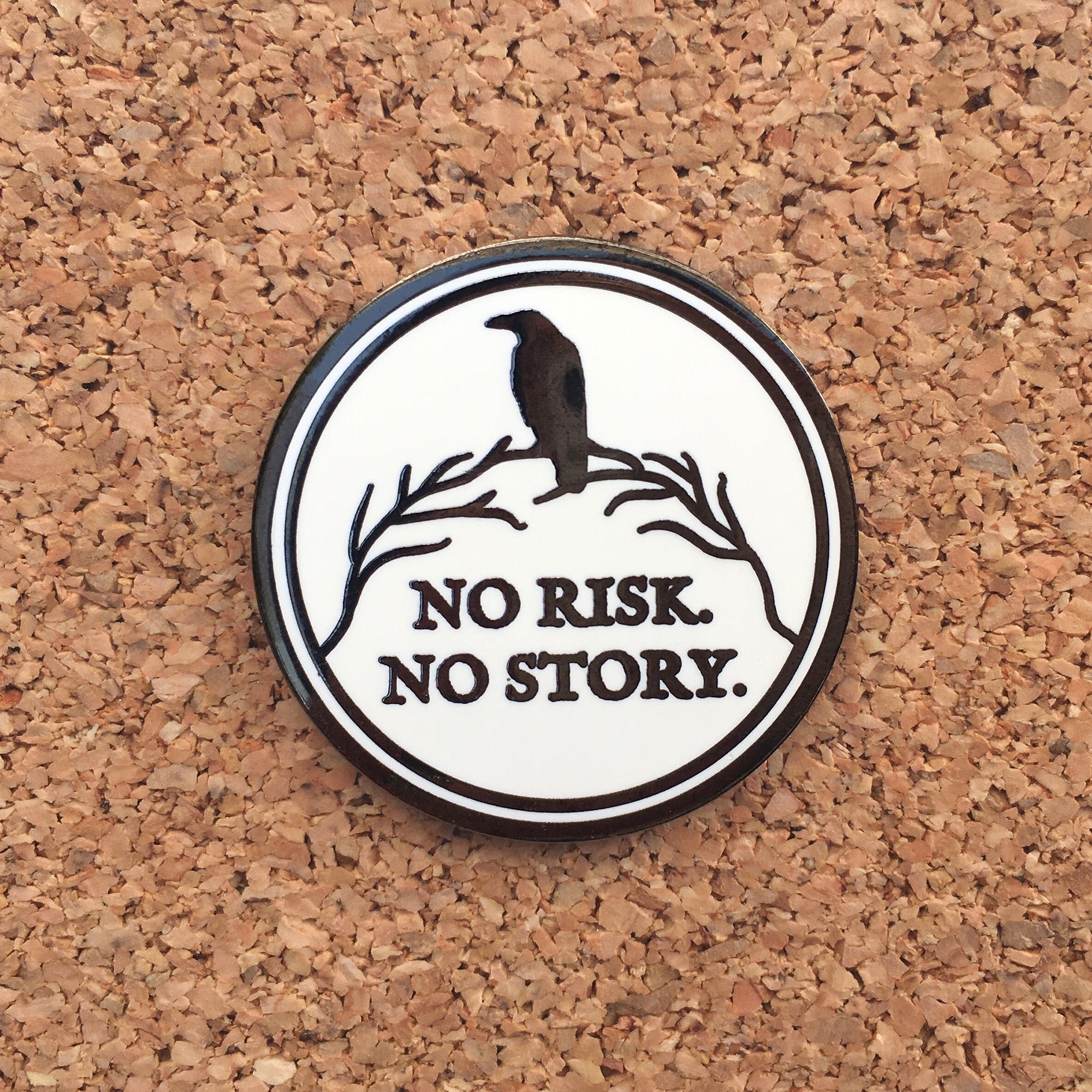 Raven Enamel Pin: No Risk, No Story - Motivational Creative Gift
