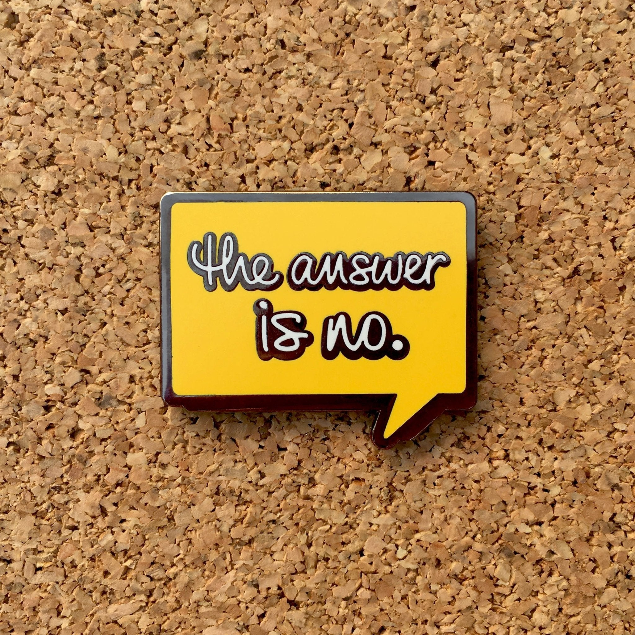 The Answer is No Enamel Pin: Funny Boundary-Setting Speech Bubble Pin - Gift for Introverts, Sarcastic Friends