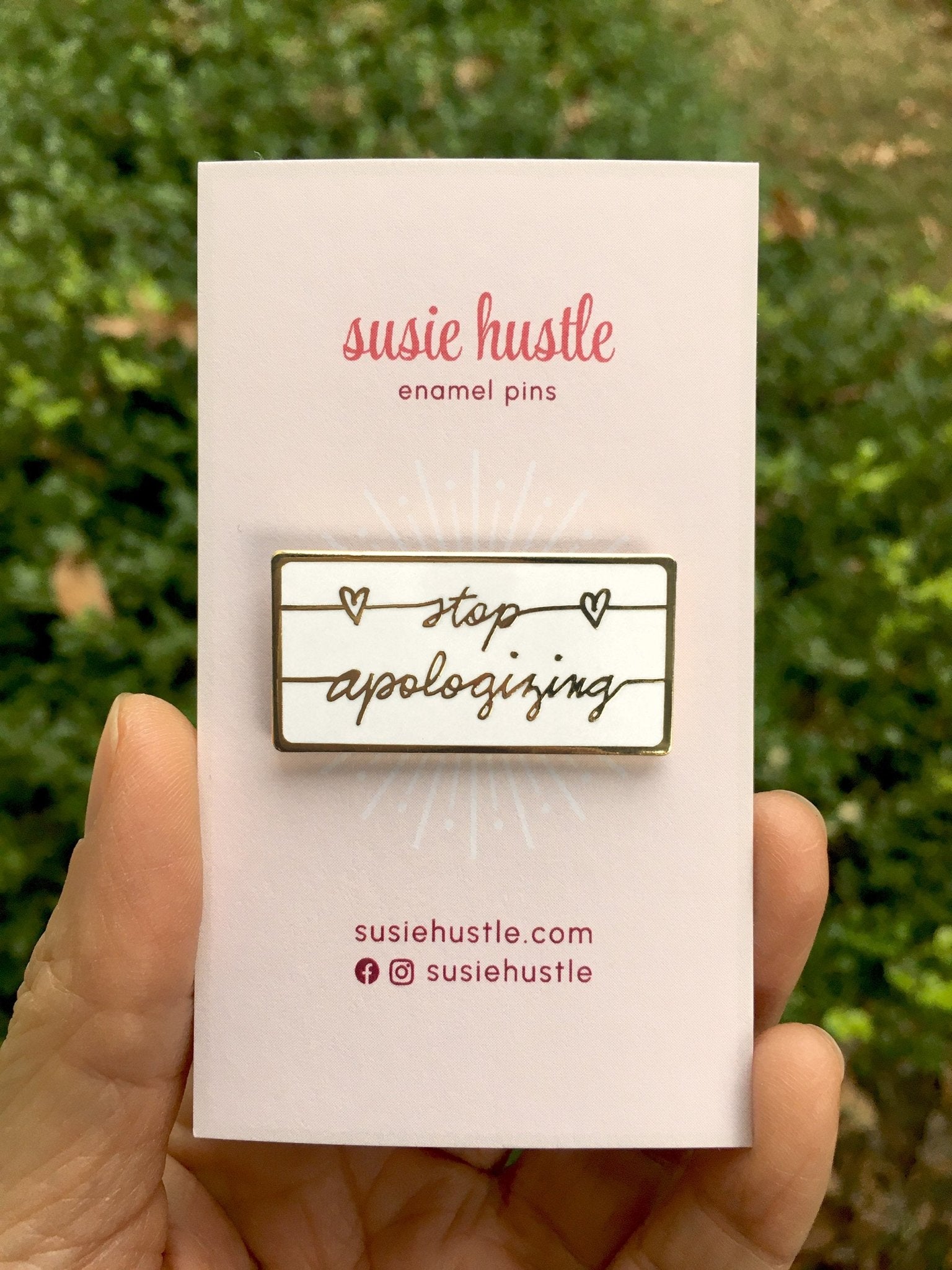 “Stop Apologizing” Enamel Pin – Empowerment & Self-Confidence Pin