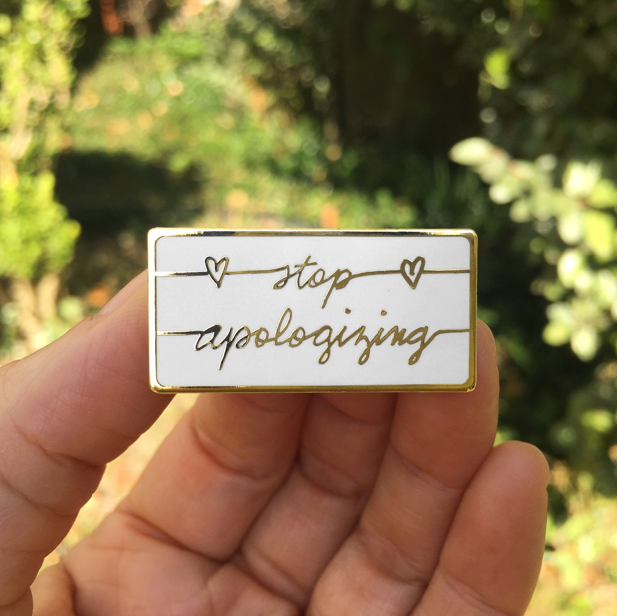 “Stop Apologizing” Enamel Pin – Empowerment & Self-Confidence Pin