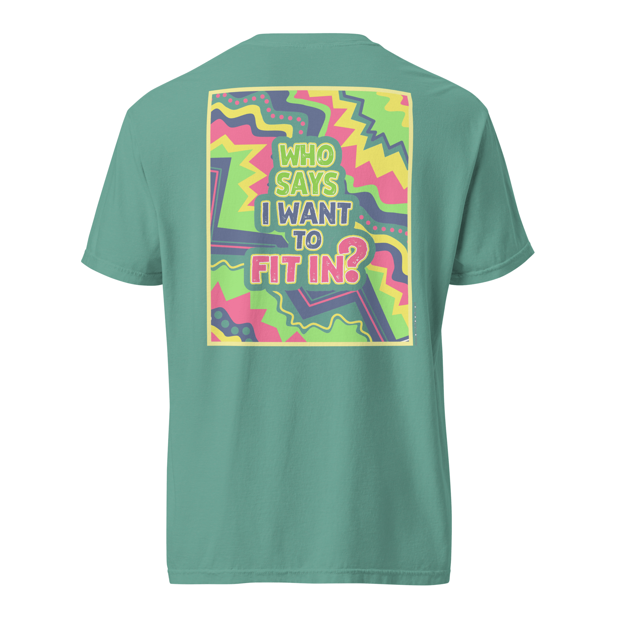 Who Says I Want To Fit In Art Comfort Colors Short Sleeve Tees