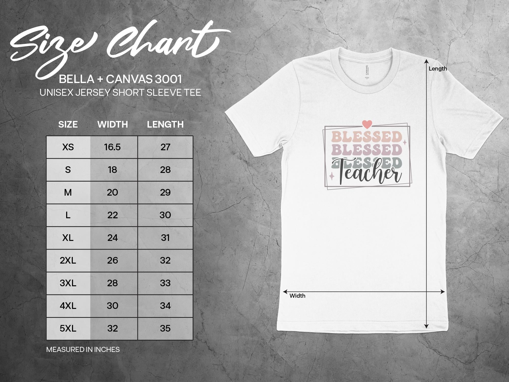 Bella + Canvas 3001 T-Shirt Size Chart - Blessed Teacher Tee Sizes XS-5XL
