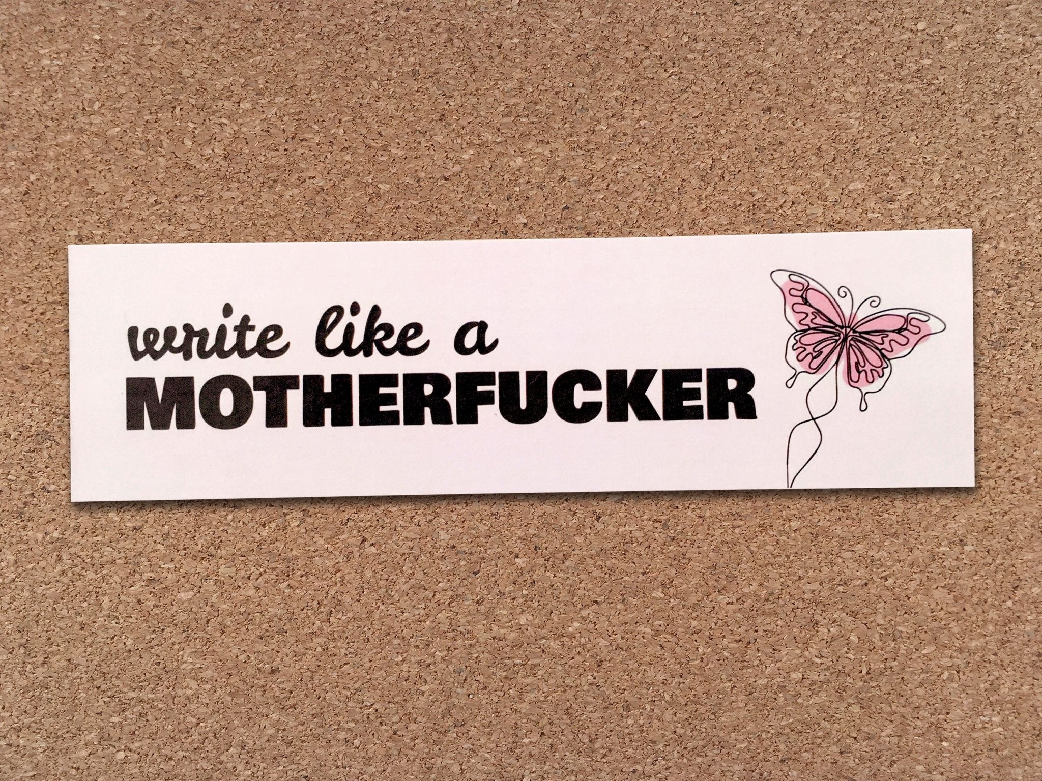 Write Like A Motherfucker Bookmark - Inspirational Gift for Writers, Pink Butterfly - Main Street Collective