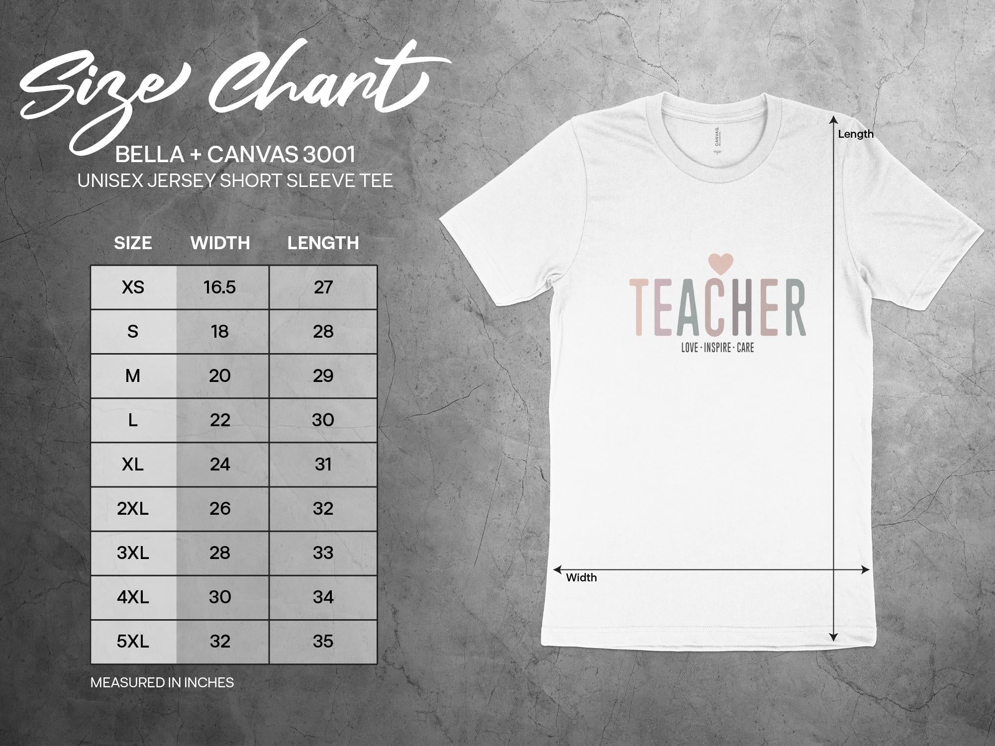 Bella Canvas 3001 Teacher T-Shirt Size Chart - XS to 5XL, width & length in inches for best fit.