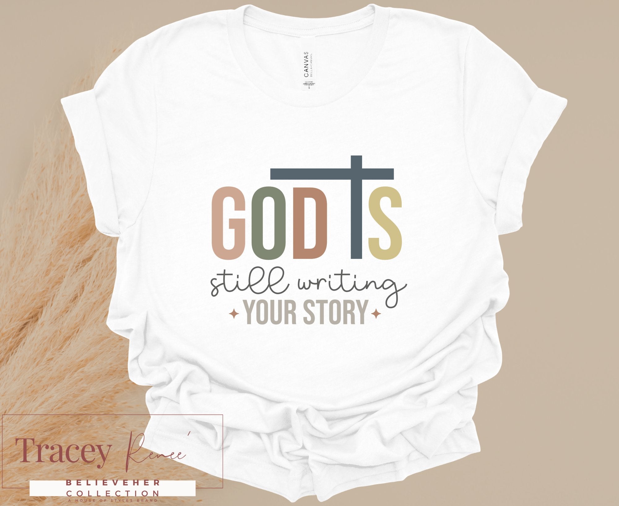 God Is Still Writing Christian T-shirt by Tracey Renee's BelieveHer Collection - Faith-based Bella Canvas Apparel