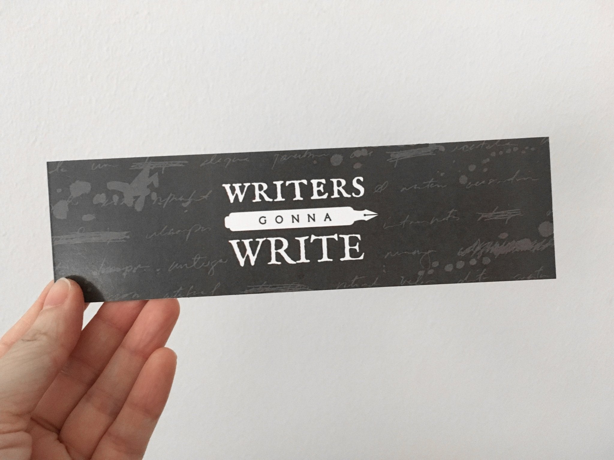 “Writers Gonna Write” Pen & Ink Bookmark