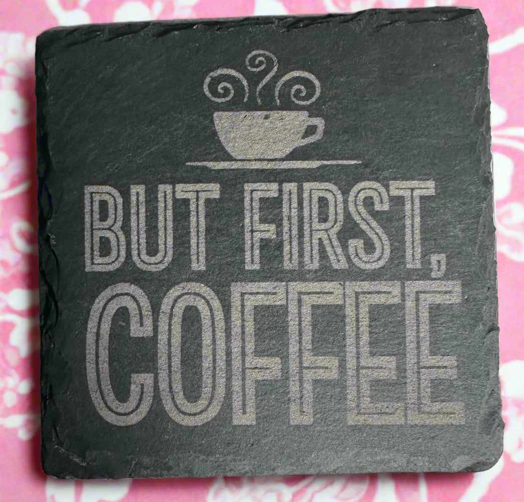 But First, Coffee Coaster - Slate Drink Coaster by Faithful Woodworks. Coffee Lover Gift, Rustic Home Decor