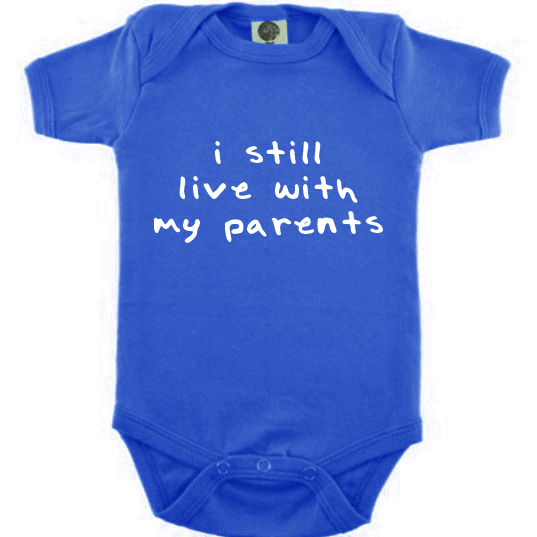 Funny Baby Onesie - I Still Live With My Parents - Cute Blue Baby Clothes