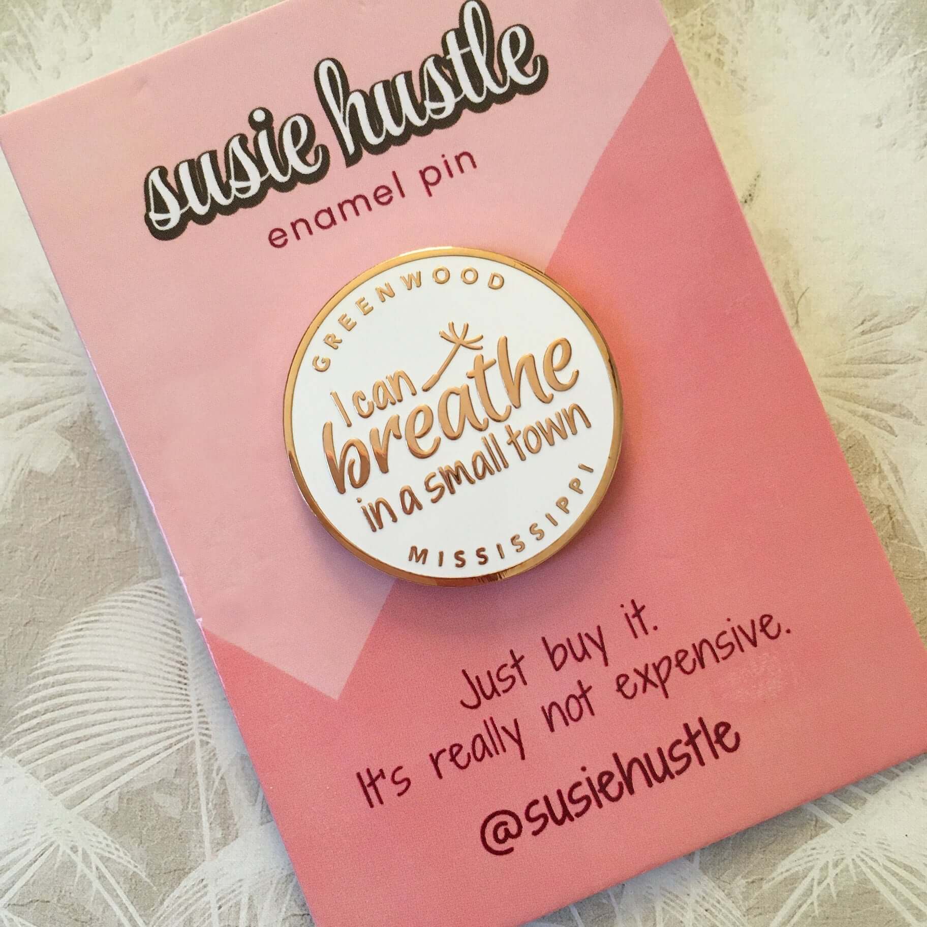 Mississippi Enamel Pin: I Can Breathe in a Small Town by Susie Hustle - Rose Gold & White Handmade Gift