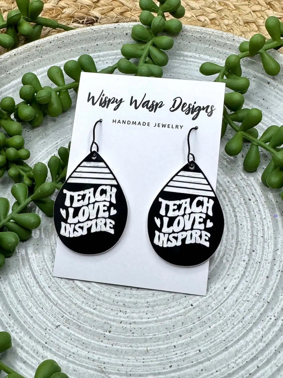 Teacher Earrings: Teach Love Inspire Black & White Acrylic. Handmade Gift from Mississippi. Wispy Wasp Designs.