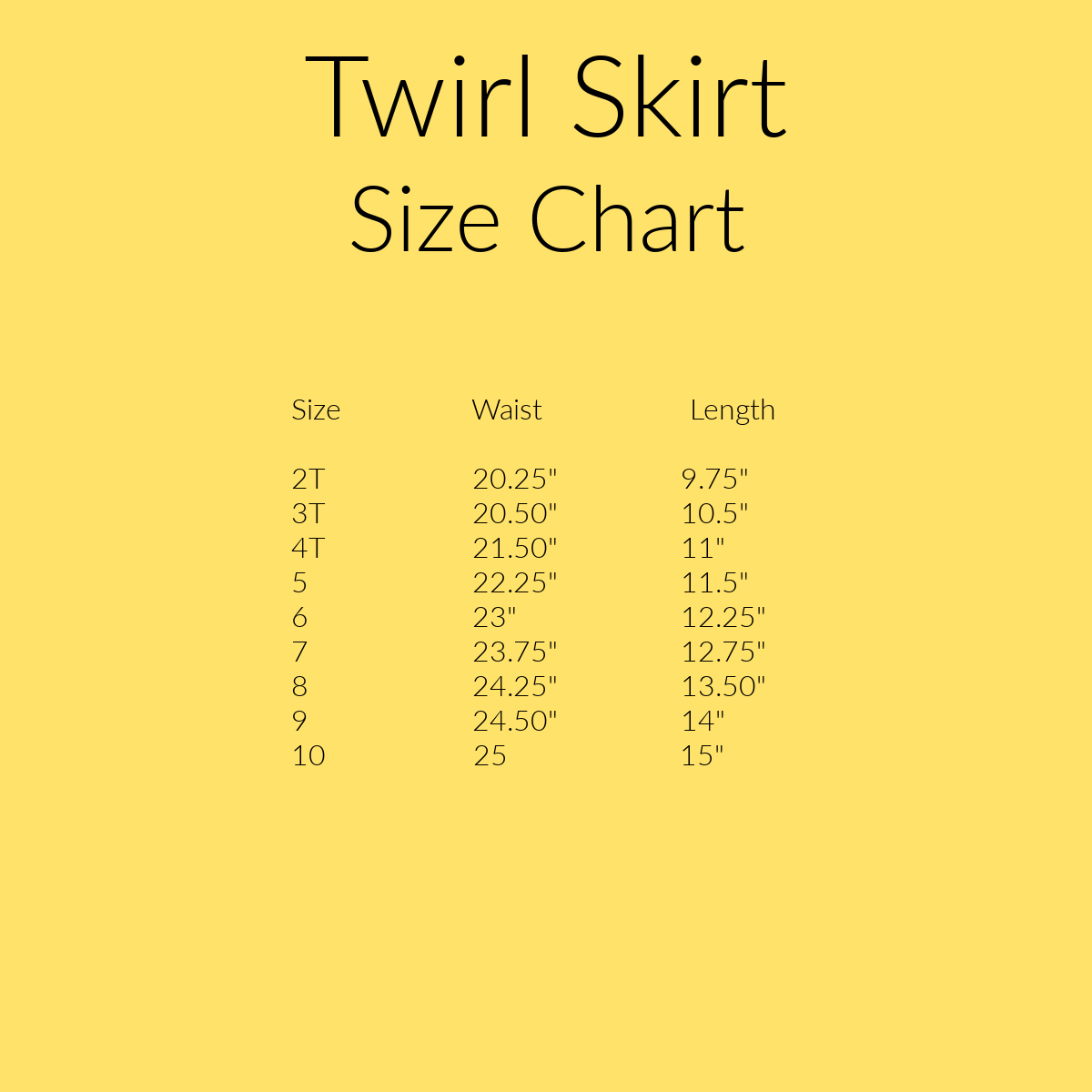 Twirl Skirt Size Chart: Kids clothing sizes 2T-10. Waist & Length Measurements for Perfect Fit.