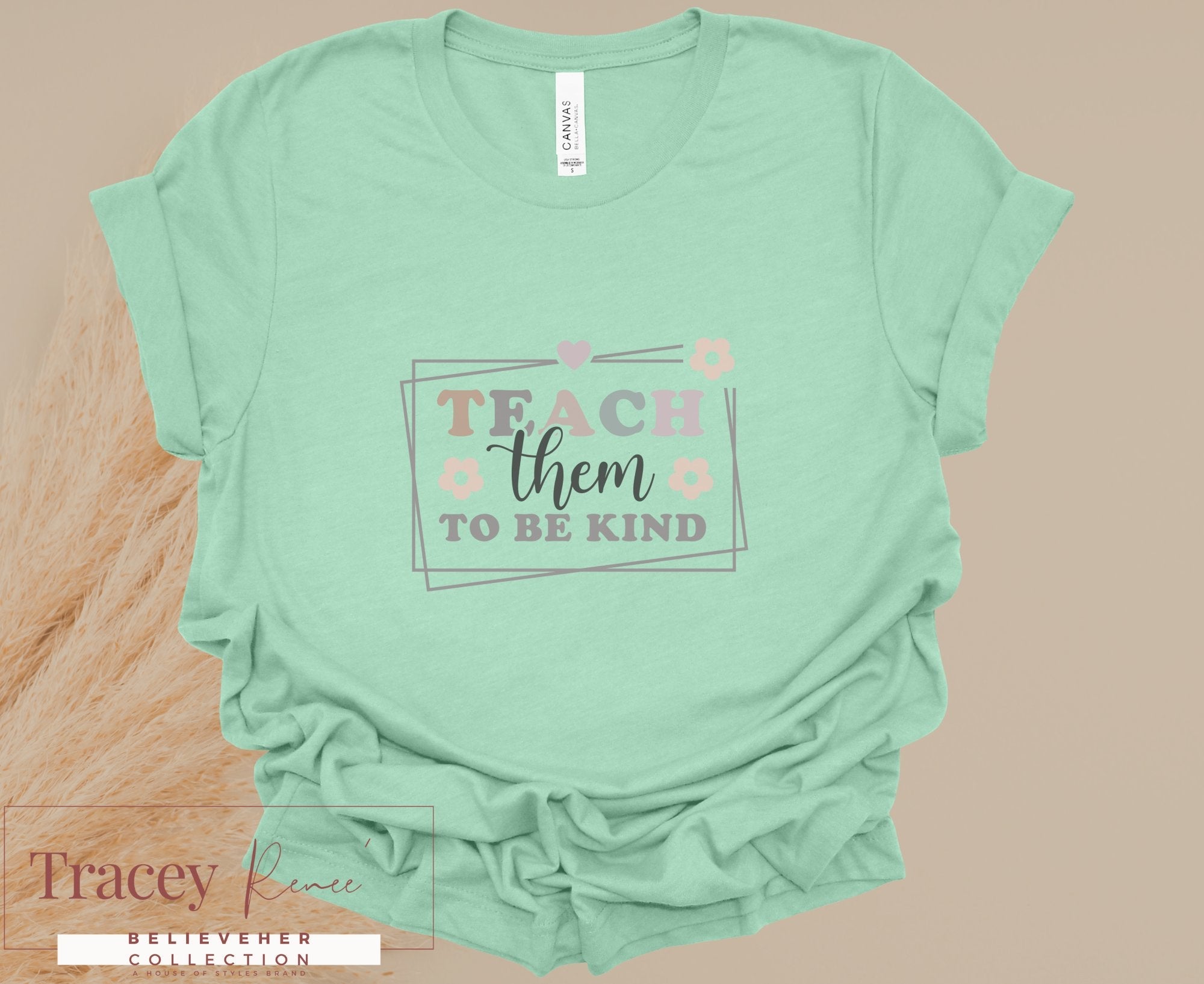 Mint Green Teacher T-Shirt - Teach Them to Be Kind by Tracey Renee - Kindness Matters - Teacher Appreciation Gift