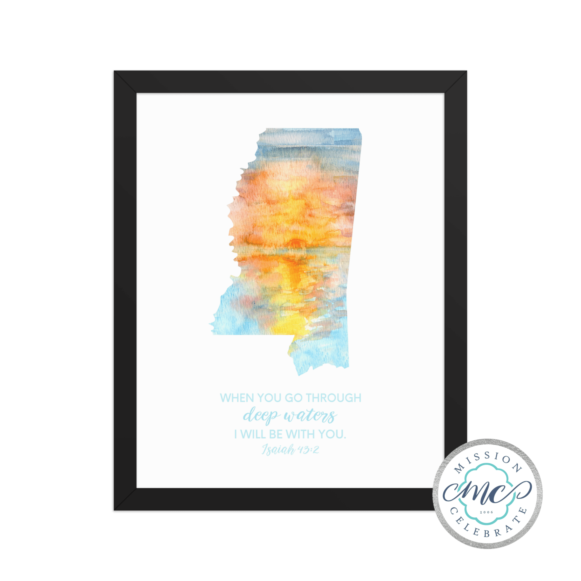 Framed Mississippi Art: Sunrise Watercolor, Isaiah 43:2 Quote. Leslie Gonce Print