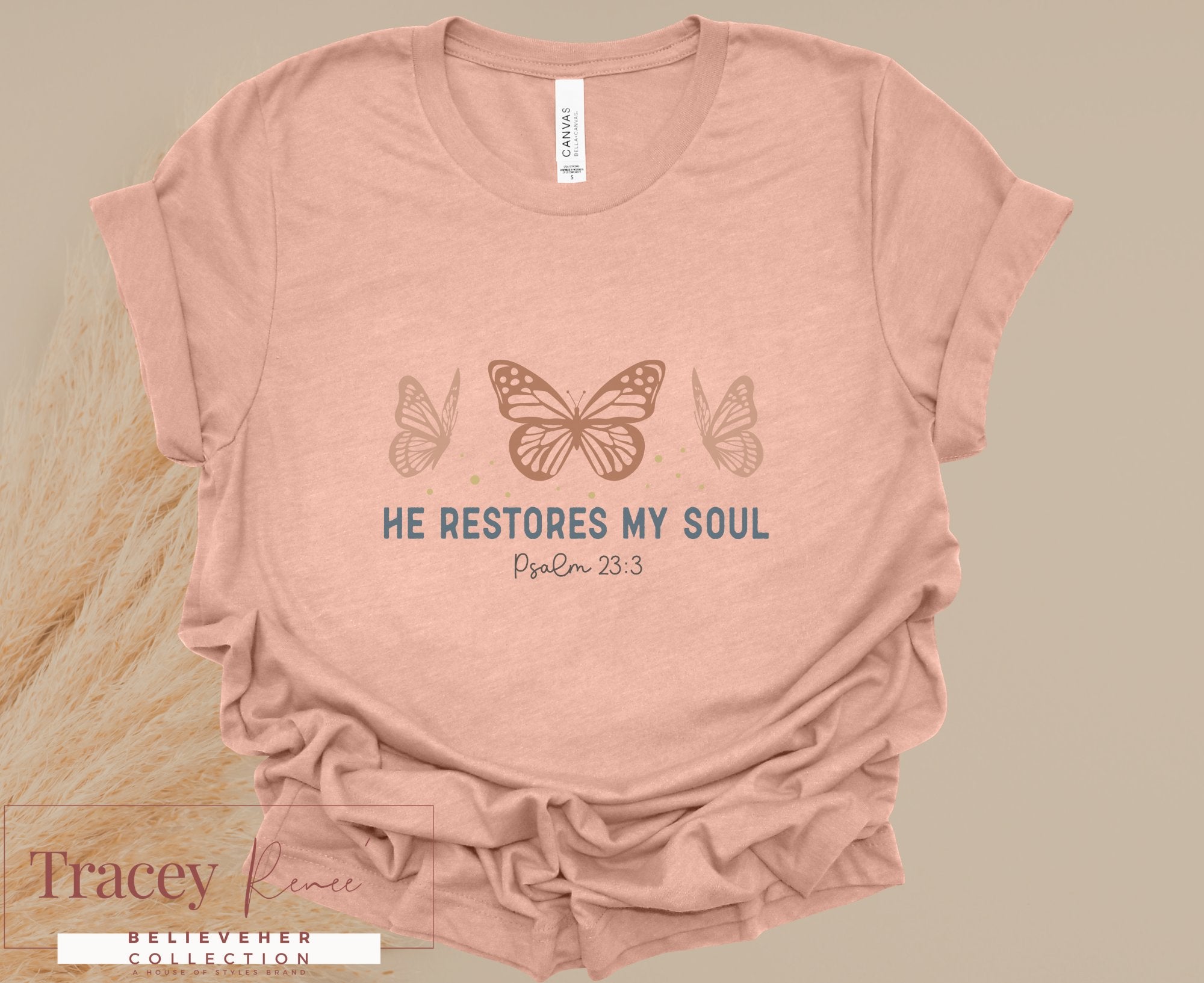 HE RESTORES MY SOUL Christian T-Shirt - Faith Based Apparel, Psalm 23:3 Butterfly Design by Main Street Collective