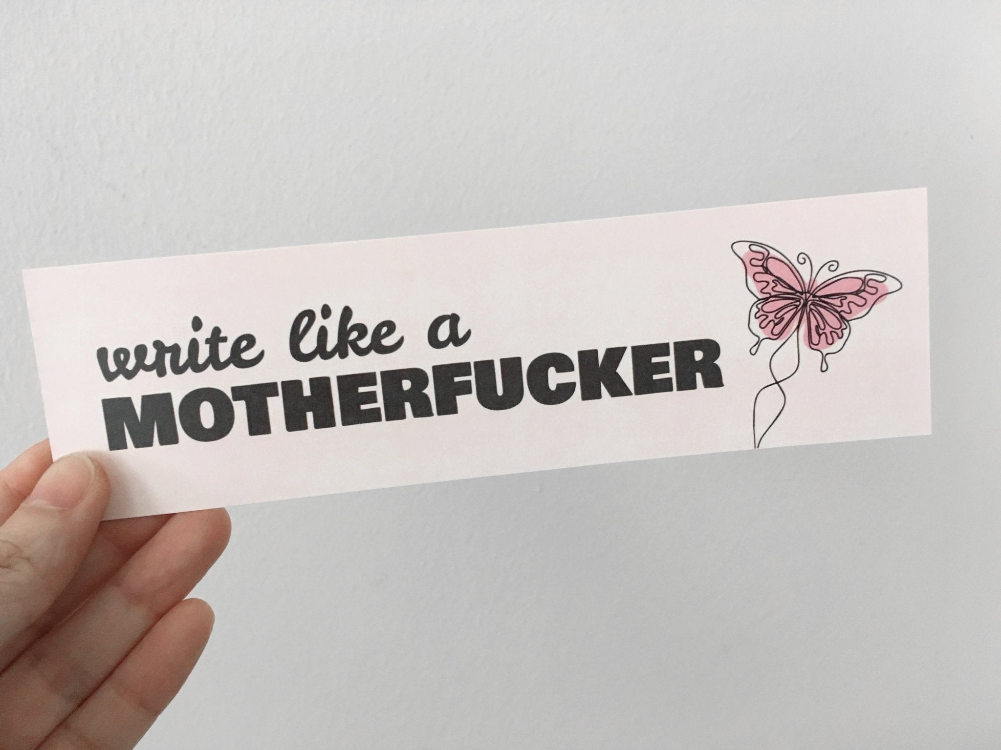 WRITE LIKE A MOTHERFUCKER Bookmark: Unapologetic Writer Inspiration with Pink Butterfly Design