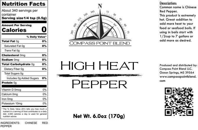 High Heat Chinese Red Pepper Spice by Compass Point Blend. Label with Nutrition Facts & Compass Logo. Ocean Springs, MS.