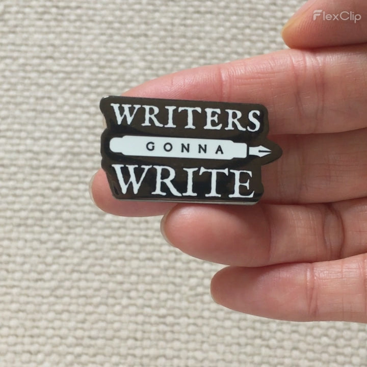 “Writers Gonna Write” Enamel Pin – Literary Gift for Authors & Book Lovers