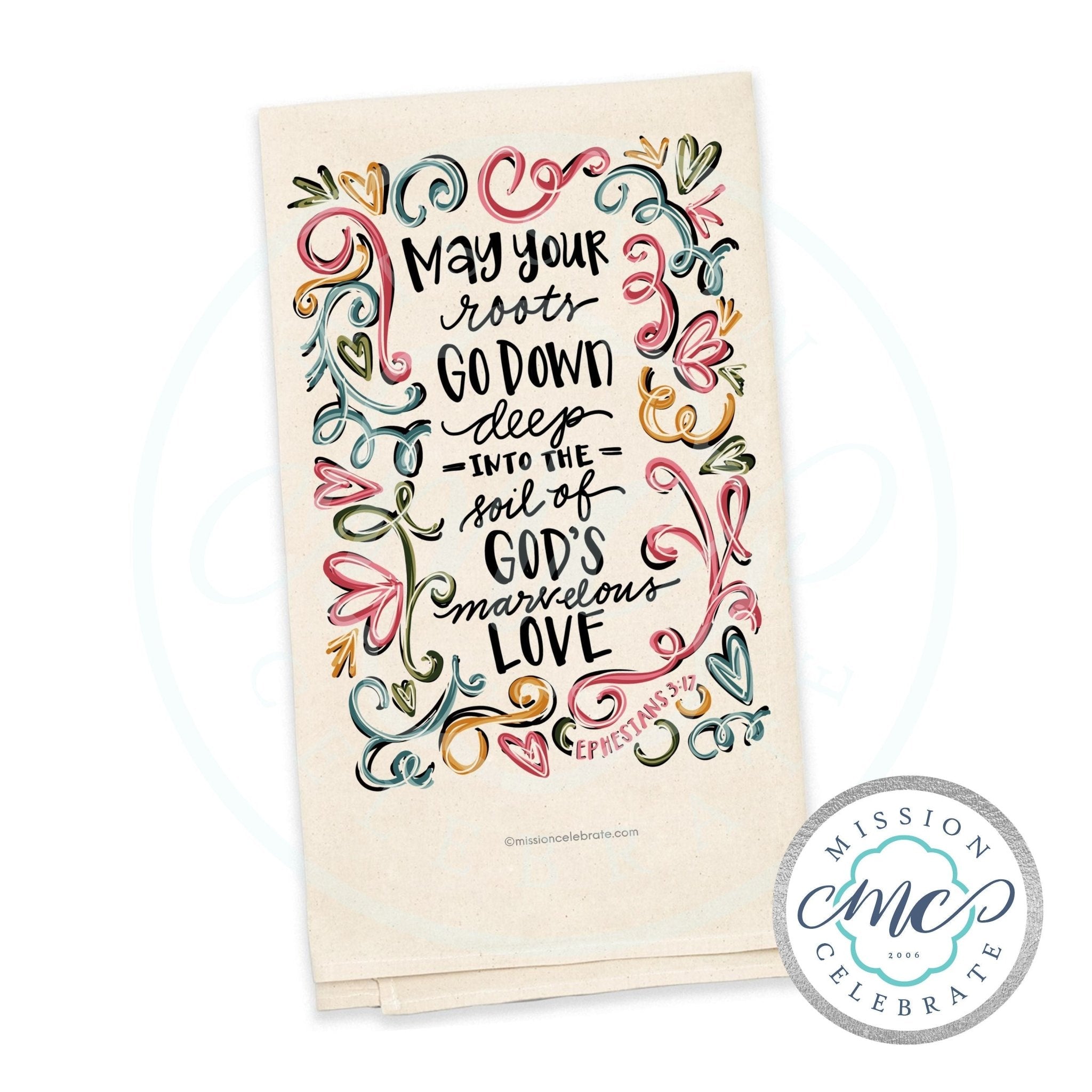 May Your Roots Go Down Deep into the Soil of God's Marvelous Love Ephesians 3:17 Art Tea Towel Kitchen Towel Natural (Ecru) Flour Sack Towel 27"x27"