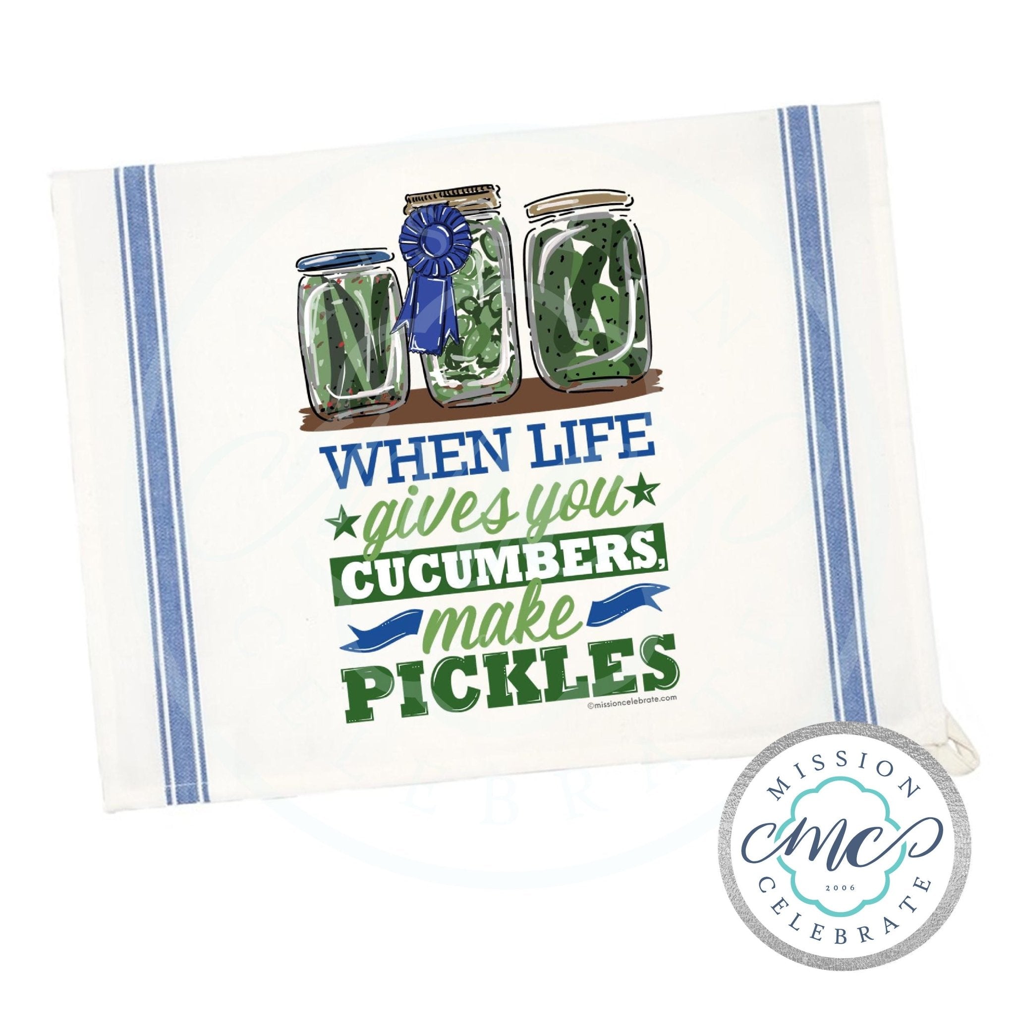 Pickle Tea Towel: When Life Gives You Cucumbers Make Pickles - Blue Striped Kitchen Towel by Leslie Gonce