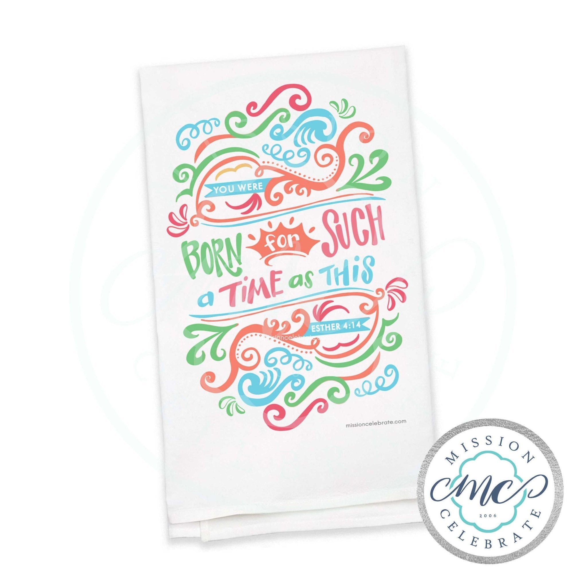 You Were Born for Such A Time As This Kitchen Tea Towel - Esther 4:14 Bible Verse Flour Sack Towel