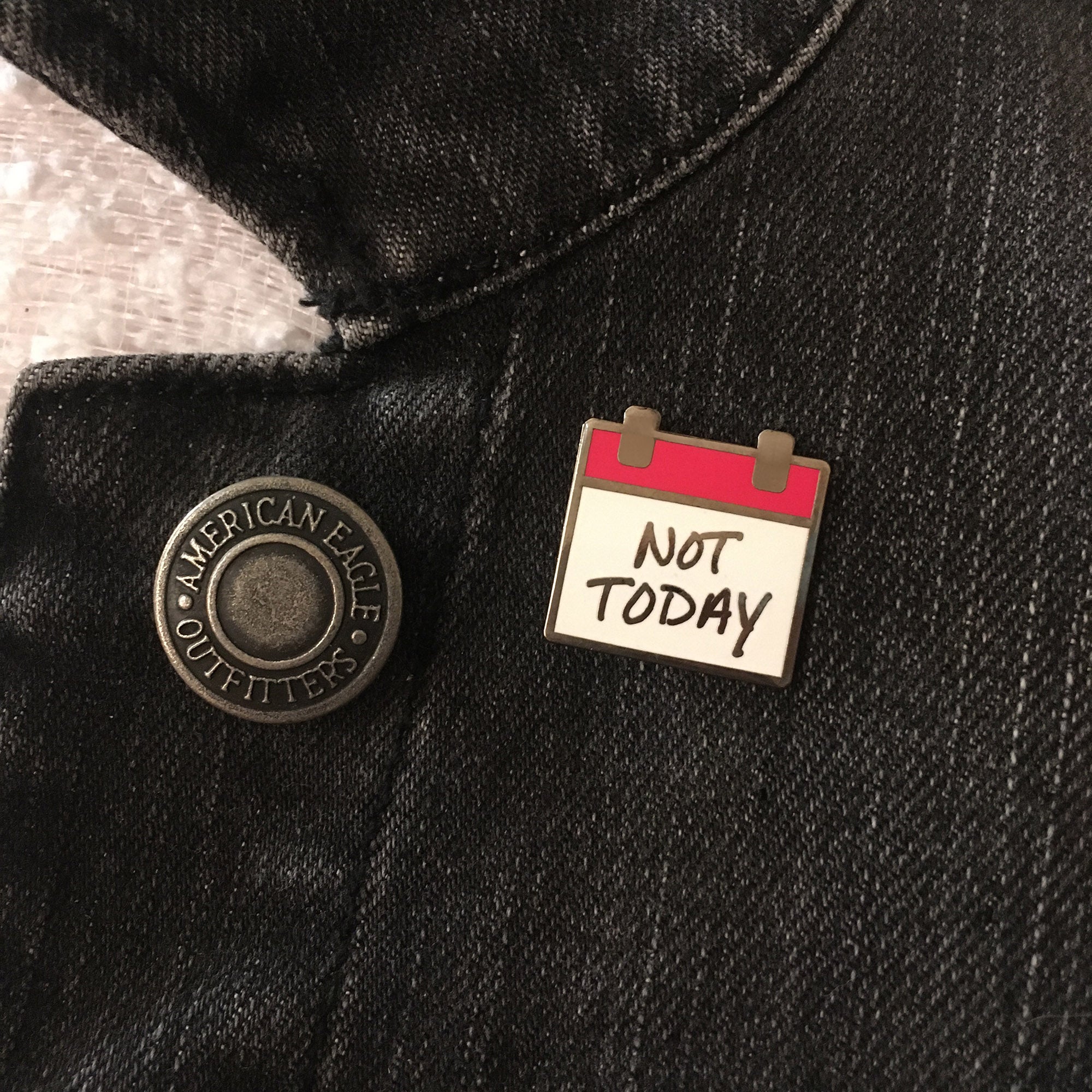 “Not Today” Calendar Enamel Pin – Funny Mood Pin for Every Day
