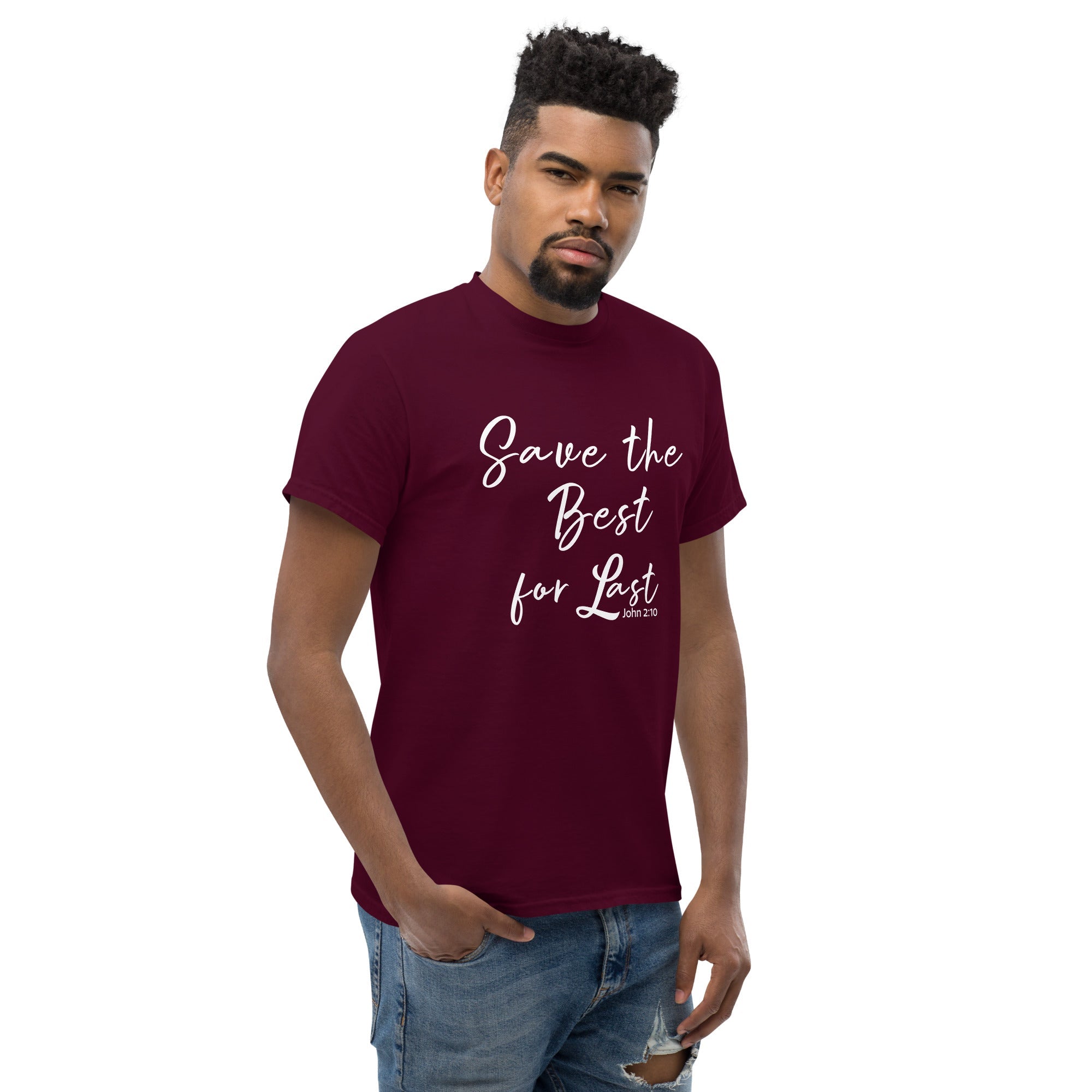 Man in Christian T-shirt: Save the Best for Last. Men's Fashion, Faith Apparel.