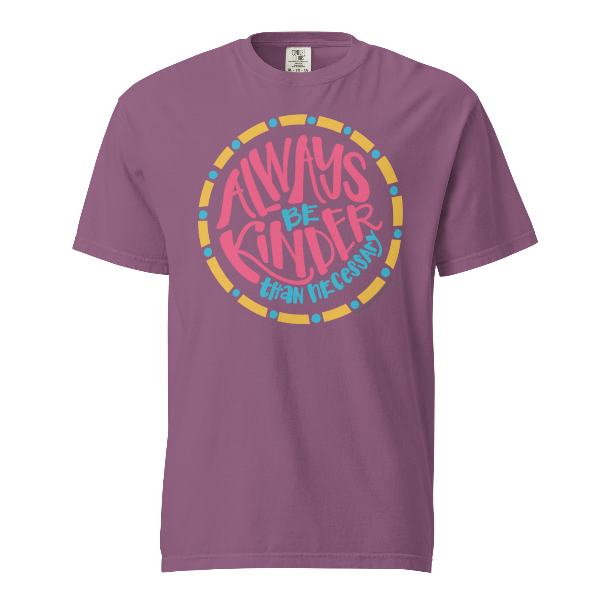 Always Be Kinder Than Necessary Handdrawn Art by Mississippi Artist © Leslie Gonce Comfort Colors Short Sleeve Tee