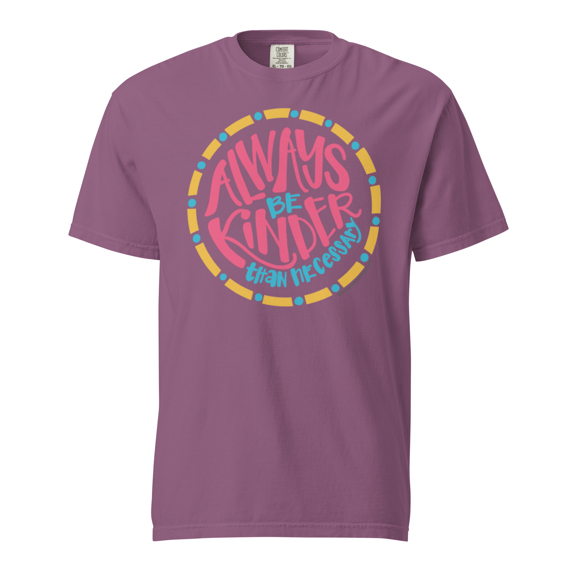 Always Be Kinder T-shirt Comfort Colors Tee by Mississippi Artist Leslie Gonce