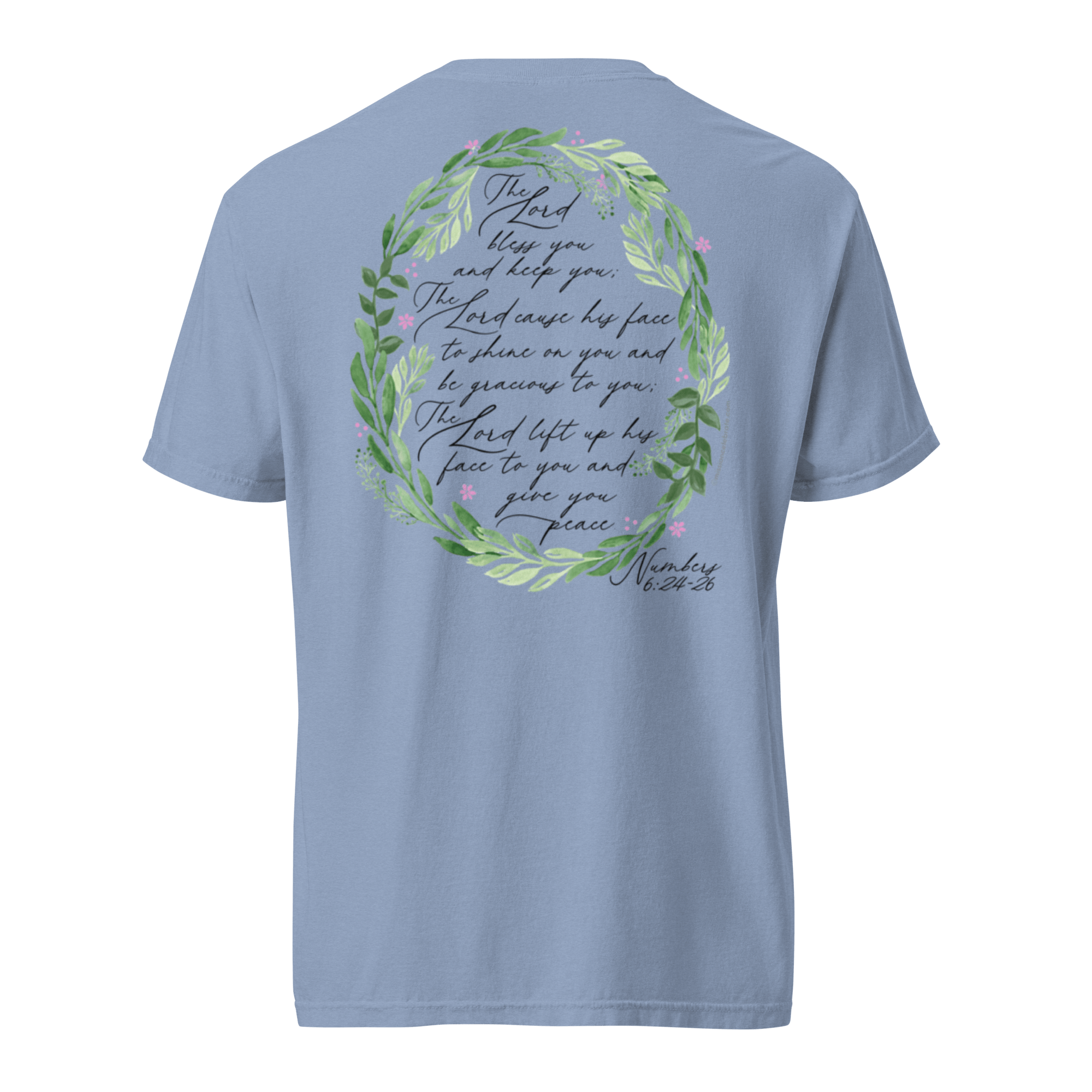 The Lord Bless You and Keep You The Lord Cause His Face to Shine On You and Be Gracious To You (Numbers 6:24-26) Art ©Leslie Gonce Comfort Colors Short Sleeve Tee