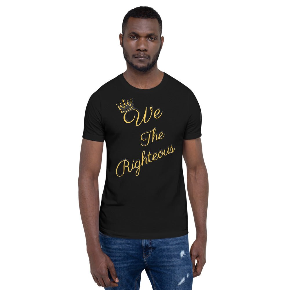 We The Righteous Black T-shirt - Unisex Tee for Men. Declaring Truth in Style.